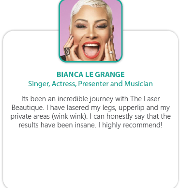Bianca Le Grange's Testimonial about The Laser Beautique | Laser Hair Removal and Skincare