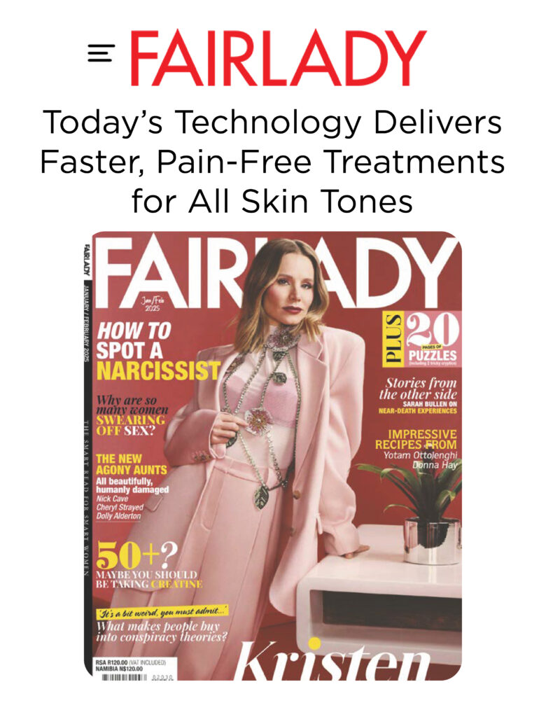 Today's technology delivers pain-free treatments for all skin tones